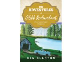 Livro The Adventures of Glibb Redundant Fun with New Friends de Ken Blanton (Inglês)