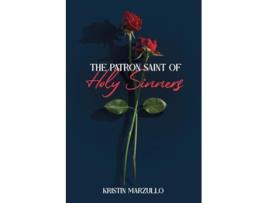 Livro The Patron Saint of Holy Sinners de Kristin Marzullo (Inglês)