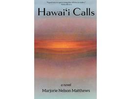 Livro Hawaii Calls A Novel De Marjorie Nelson Matthews (inglês - Capa Dura)