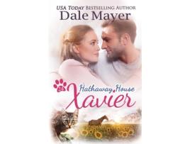 Livro Xavier A Hathaway House Heartwarming Romance de Dale Mayer (Inglês)