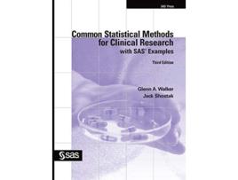 Livro Common Statistical Methods For Clinical Research With Sas Examples, Third Edition De Glenn A Walker E Jack Shostak (inglês)
