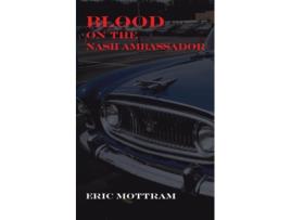 Livro Blood on the Nash Ambassador Investigations in American Culture de Eric Mottram (Inglês)