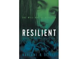 Livro Resilient She Will Not Be Defeated de Kahlani B Steele (Inglês)