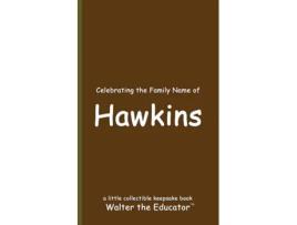 Livro Celebrating the Family Name of Hawkins de Walter the Educator (Inglês)