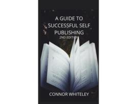 Livro A Guide To Success Self-publishing 2nd Edition De Connor Whiteley (inglês)