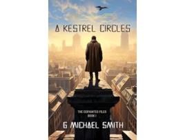 Livro A Kestrel Circles de G Michael Smith (Inglês - Capa Dura)