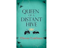 Livro Queen Of A Distant Hive De Theresa Tomlinson (inglês)