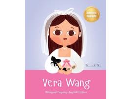 Livro Vera Wang Bilingual Tagalog-English Childrens Biography Book Kids Book About Courage and Resilience de Yeonsil Yoo (Inglês)