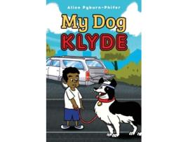 Livro My Dog Klyde de Alice Pyburn-Phifer (Inglês)