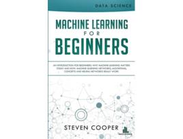 Livro Machine Learning For Beginners De Steven Cooper (inglês)