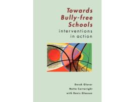 Livro Towards Bully-free Schools De Derek Glover (inglês)