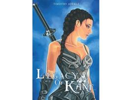 Livro Legacy Of Kane De Timothy Aberle (inglês)