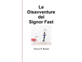 Livro Le Disavventure Del Signor Fast De Trevor P Kwain (inglês)