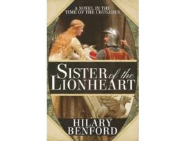 Livro Sister Of The Lionheart De Hilary Benford (inglês)