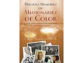 Livro Precious Memories Of Missionaries Of Color De Carol Howard Hammond (inglês - Capa Dura)