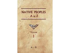Livro Native Peoples A to Z A Reference Guide to Native Peoples of the Western Hemisphere de Donald Ricky (Inglês - Capa Dura)
