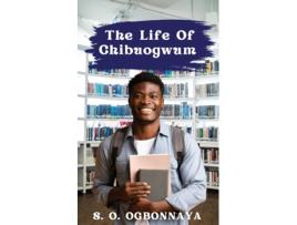 Livro The Life of Chibougwum de SO Ogbonnaya (Inglês)