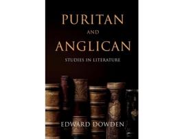 Livro Puritan And Anglican Studies In Literature De Edward Dowden (inglês)