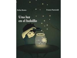 Livro Una Luz En El Bolsillo ¿cómo Es La Lluvia, Buena O Mala? De Delia Bento (inglês)