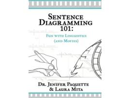 Livro Sentence Diagramming 101 Fun With Linguistics De Dr Paquette E Laura Mita (inglês - Capa Dura)