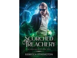 Livro Scorched Treachery De Rebecca Ethington (inglês)