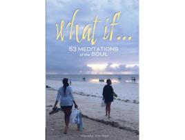 Livro What If... 53 Meditations of the Soul de Waceke Wambaa (Inglês)