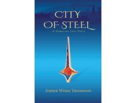 Livro City of Steel de Amber Wiser Thompson (Inglês)