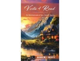 Livro VESTA 4 ROAD An Autobiography of Love, Loss, amp Legacy de Andrew J Wentz (Inglês)