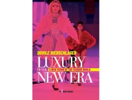 Livro Luxury Of The New Era A New Vision Of The Fashion World De Dovile Riebschlager (inglês)