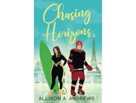Livro Chasing Horizons de Allison A Andrews (Inglês)