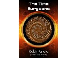 Livro The Time Surgeons de Robin Craig (Inglês)