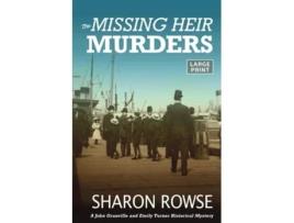 Livro The Missing Heir Murders A John Granville And Emily Turner Historical Mystery De Sharon Rowse (inglês)