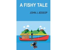 Livro A Fishy Tale de John J Jessop (Inglês)