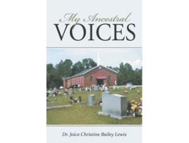 Livro My Ancestral Voices De Dr Joice Christine Bailey Lewis (inglês)