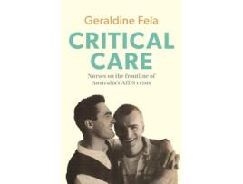 Livro Critical Care Nurses on the frontline of Australias AIDS crisis de Geraldine Fela (Inglês)
