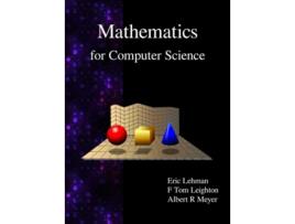 Livro Mathematics For Computer Science De Eric Lehman, F Thomson Leighton Et Al. (inglês - Capa Dura)