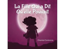 Livro La Fille Qui A Dit Quelle Pouvait De Chantal Contreras (inglês)