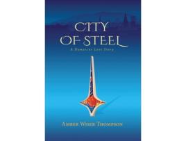 Livro City of Steel de Amber Wiser Thompson (Inglês)