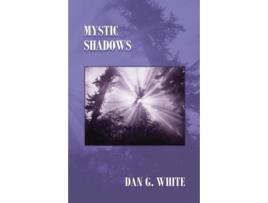 Livro Mystic Shadows De White, Dan Et Al. (inglês)