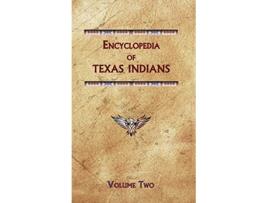 Livro Encyclopedia of Texas Indians de Donald Ricky (Inglês - Capa Dura)