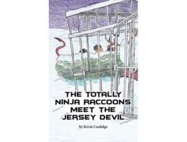 Livro The Totally Ninja Raccoons Meet The Jersey Devil De Kevin Coolidge (inglês)