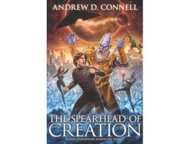 Livro The Spearhead Of Creation A Sean Livingstone Adventure Book 3 De Andrew D Connell (inglês)