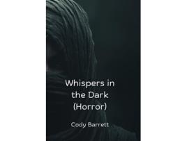 Livro Whispers in the Dark de Cody Barrett (Inglês)