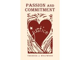 Livro Passion and Commitment de Wolfwood, Theresa et al. (Inglês)