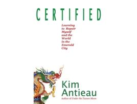 Livro Certified Learning To Repair Myself And The World In The Emerald City De Kim Antieau (inglês)
