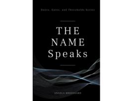 Livro The Name Speaks de Angela Broussard (Inglês)