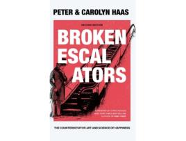 Livro Broken Escalators The Counterintuitive Art and Science of Happiness de Peter Haas (Inglês)