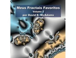 Livro Meus Fractais Favoritos Volume 2 de David E McAdams (Português - Capa Dura)