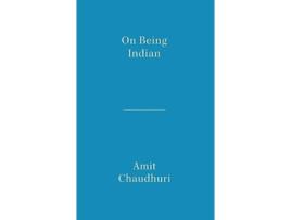Livro On Being Indian The Organic Intellectual, Mystical Poetry, and Lineages of Indian Rationalism de Amit Chaudhuri (Inglês)