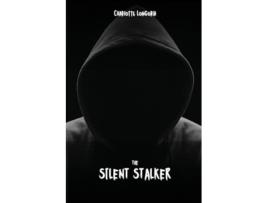 Livro The Silent Stalker de Charlotte Longoria (Inglês)